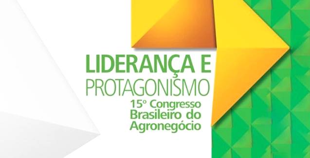 15º Congresso Brasileiro do Agronegócio destaca inovação e tecnologia