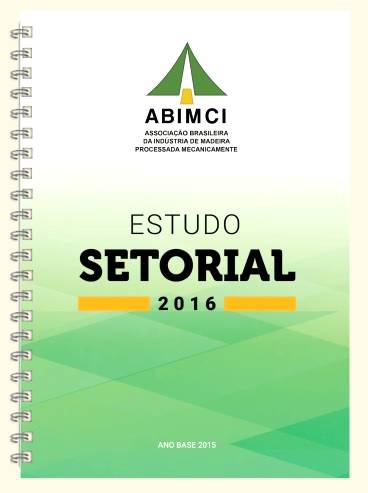 Estudo Setorial 2016 analisa indústria de madeira no Brasil